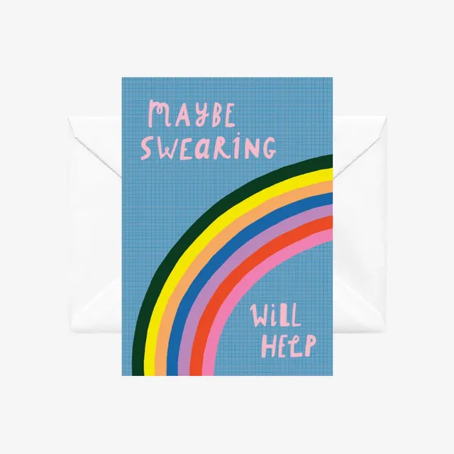Maybe Swearing will help - Greeting Card